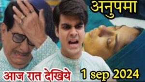 Anupama Written Episode 1st September 2024