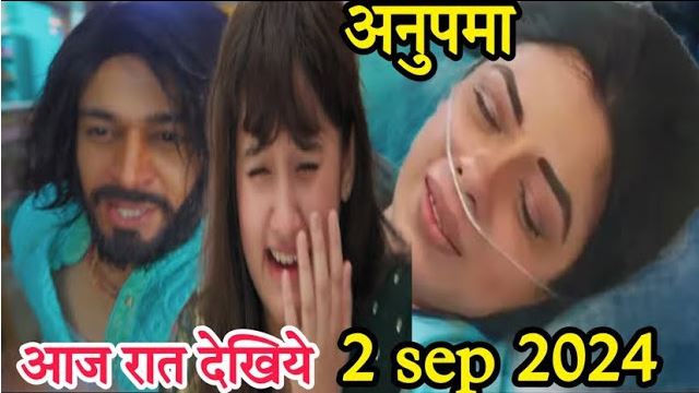 Anupama Written Episode 2nd September 2024